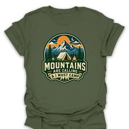Mountains Are Calling Must Camp T Shirt Gift For Hiker