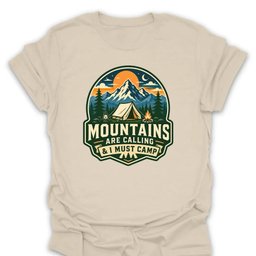 Mountains Are Calling Must Camp T Shirt Gift For Hiker
