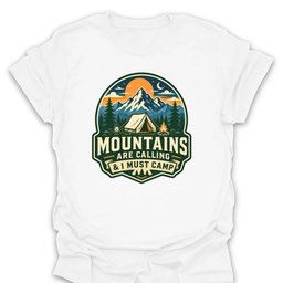 Mountains Are Calling Must Camp T Shirt Gift For Hiker