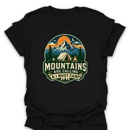 Mountains Are Calling Must Camp T Shirt Gift For Hiker