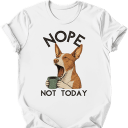 Podenco Not Today T Shirt Gift For Dog Lover