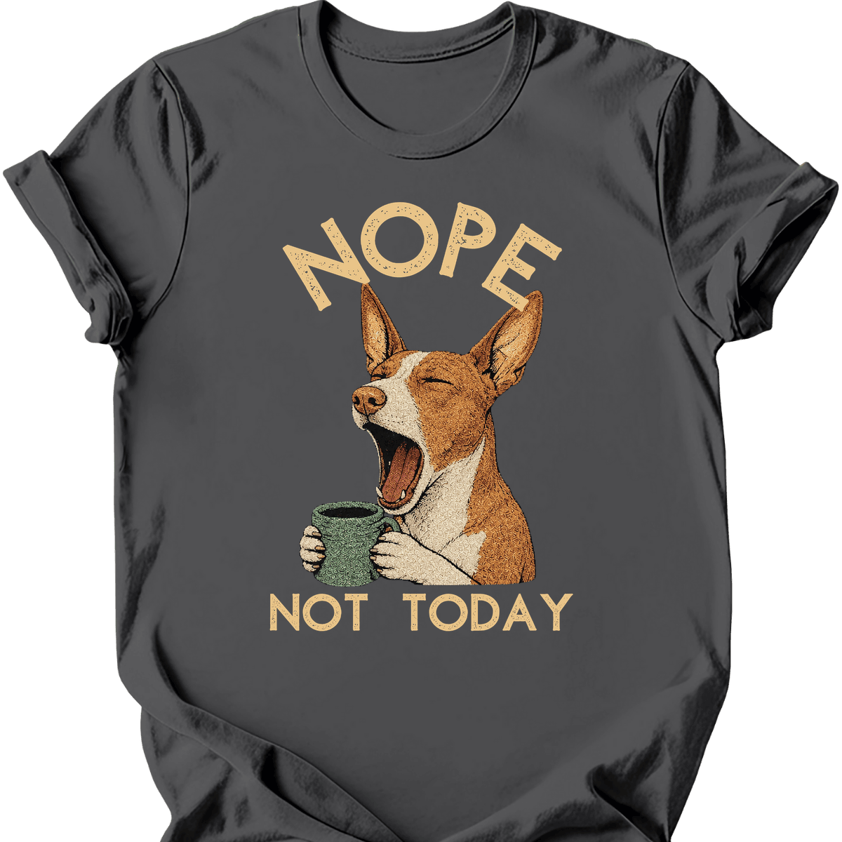 Podenco Not Today T Shirt Gift For Dog Lover