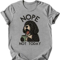 Portuguese Water Dog Not Today T Shirt Gift For Dog Lover