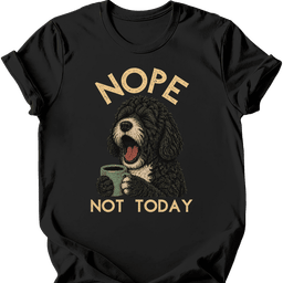 Portuguese Water Dog Not Today T Shirt Gift For Dog Lover