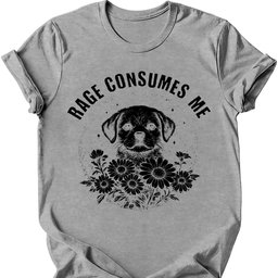 Rage Consumes Me T Shirt Gift For Dog Lover