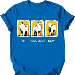 Samoyed Sit Roll Over Stay T Shirt Gift For Dog Lover