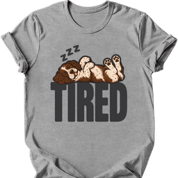 Sprocker Tired Dog T Shirt Gift For Dog Lover