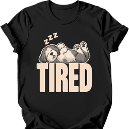 Old English Sheepdog Tired Dog T Shirt Gift For Dog Lover