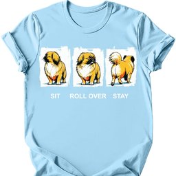 Pekingese Sit Roll Over Stay T Shirt Gift For Dog Lover
