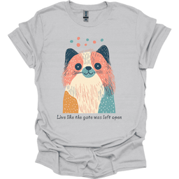 Pekingese Live Like The Gate Was Left Open T Shirt Gift For Dog Lover