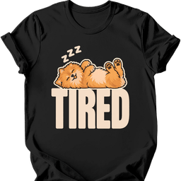 Pomeranian Tired Dog T Shirt Gift For Dog Lover