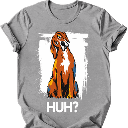 Rhodesian Ridgeback Huh Dog T Shirt Gift For Dog Lover