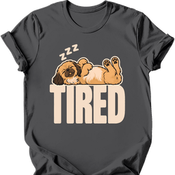 Pekingese Tired Dog T Shirt Gift For Dog Lover