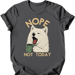 Samoyed Not Today T Shirt Gift For Dog Lover
