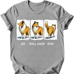 Rough Collie Sit Roll Over Stay T Shirt Gift For Dog Lover