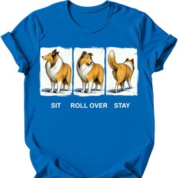 Rough Collie Sit Roll Over Stay T Shirt Gift For Dog Lover