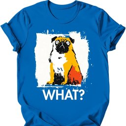 Pug What Dog T Shirt Gift For Dog Lover