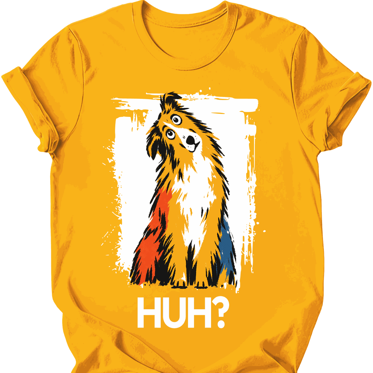 Rough Collie Huh Dog T Shirt Gift For Dog Lover