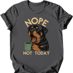 Rottweiler Not Today T Shirt Gift For Dog Lover