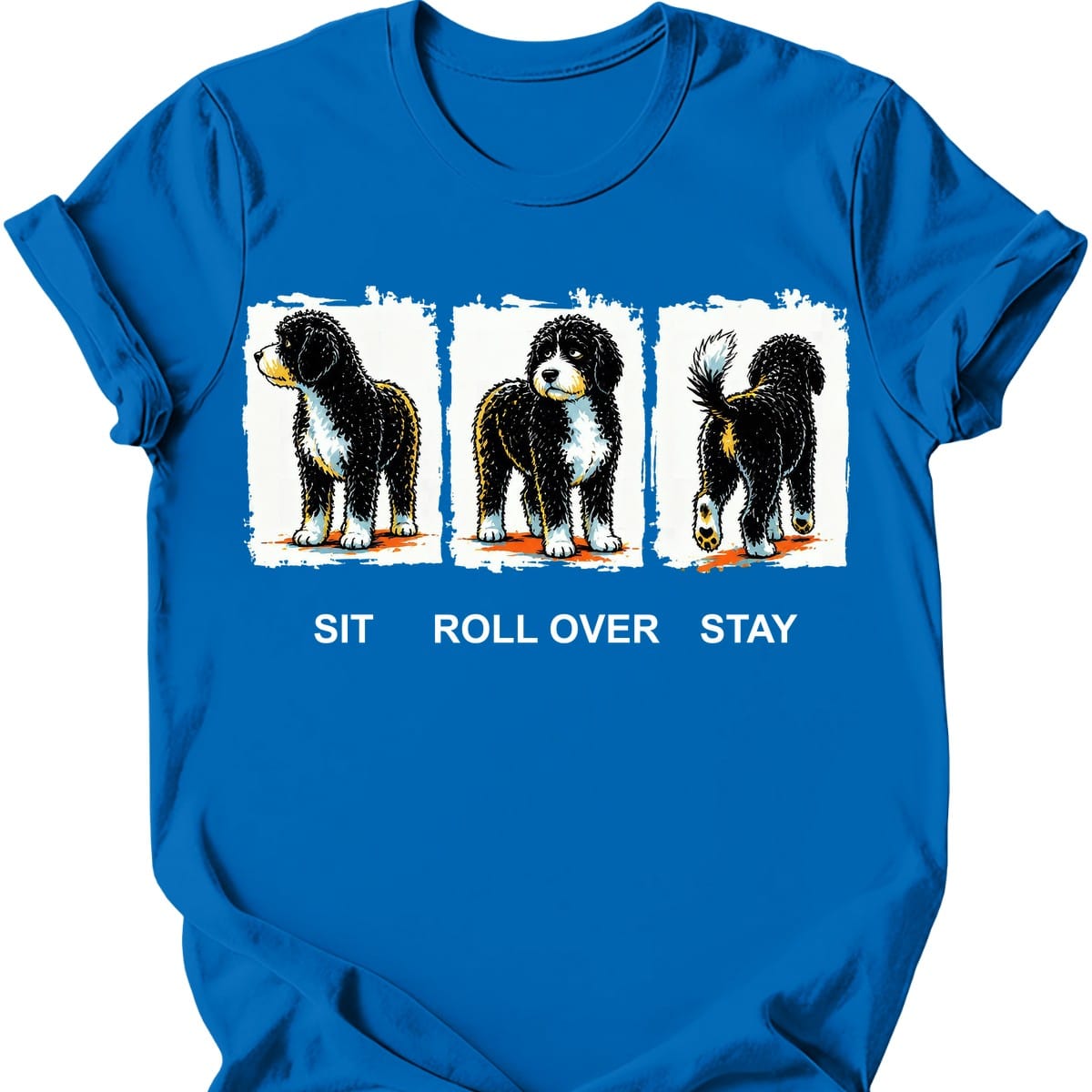 Portuguese Water Dog Sit Roll Over Stay T Shirt Gift For Dog Lover