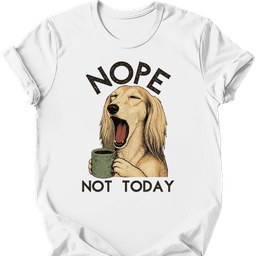 Saluki Not Today T Shirt Gift For Dog Lover