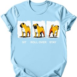 Pug Sit Roll Over Stay T Shirt Gift For Dog Lover