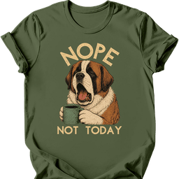 Saint Bernard Not Today T Shirt Gift For Dog Lover
