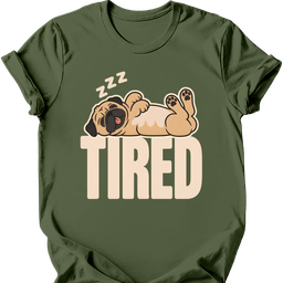 Pug Tired Dog T Shirt Gift For Dog Lover