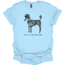 Poodle Love Is A Four Legged Word T Shirt Gift For Dog Lover