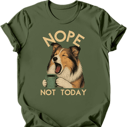 Shetland Sheepdog Not Today T Shirt Gift For Dog Lover