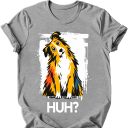 Shetland Sheepdog Huh Dog T Shirt Gift For Dog Lover
