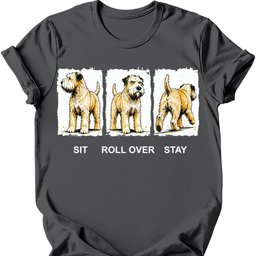 Soft Coated Wheaten Sit Roll Over Stay T Shirt Gift For Dog Lover