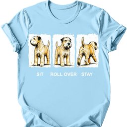 Soft Coated Wheaten Sit Roll Over Stay T Shirt Gift For Dog Lover