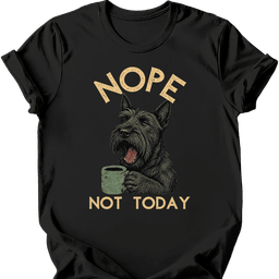 Scottish Terrier Not Today T Shirt Gift For Dog Lover