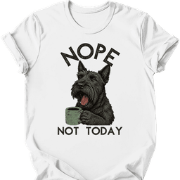 Scottish Terrier Not Today T Shirt Gift For Dog Lover