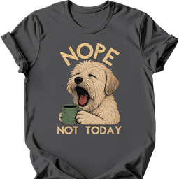 Soft Coated Wheaten Not Today T Shirt Gift For Dog Lover