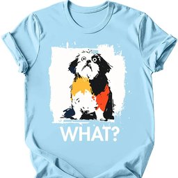Shih Tzu What Dog T Shirt Gift For Dog Lover