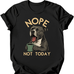 Staffordshire Bull Terrier Not Today T Shirt Gift For Dog Lover