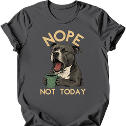 Staffordshire Bull Terrier Not Today T Shirt Gift For Dog Lover