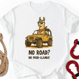No Probllama T Shirt Gift For Offroad Enthusiast