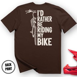 I D Rather T Shirt Gift For Offroad Enthusiast