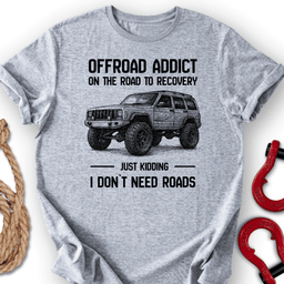 Addicted T Shirt Gift For Offroad Enthusiast