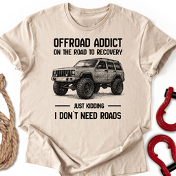 Addicted T Shirt Gift For Offroad Enthusiast
