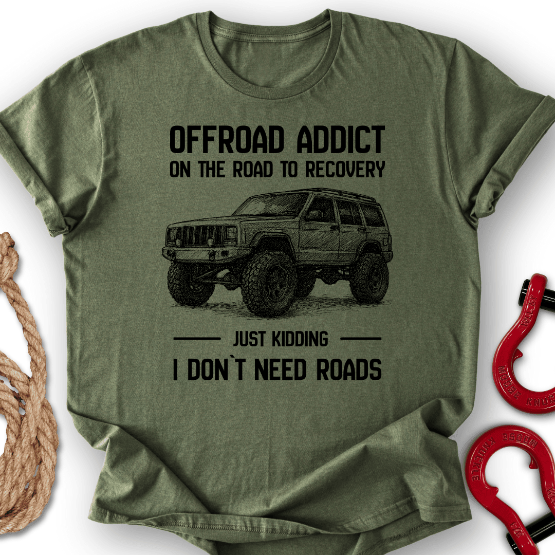 Addicted T Shirt Gift For Offroad Enthusiast