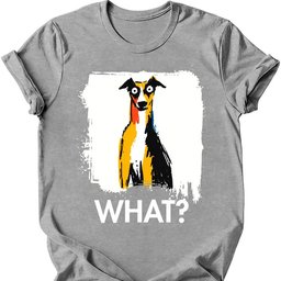 Whippet What Dog T Shirt Gift For Dog Lover