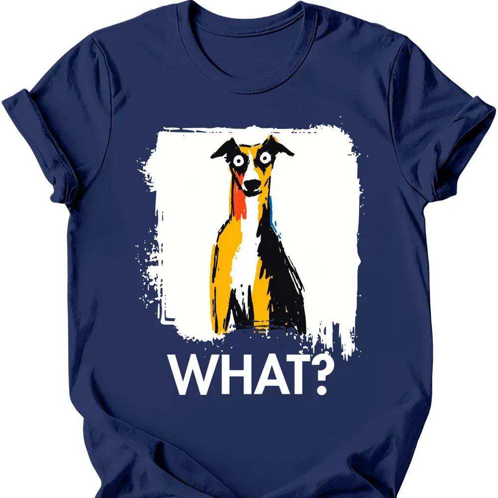 Whippet What Dog T Shirt Gift For Dog Lover