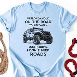 Offroad A Holic T Shirt Gift For Offroad Enthusiast