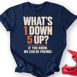 1 Down 5 Up T Shirt Gift For Offroad Enthusiast