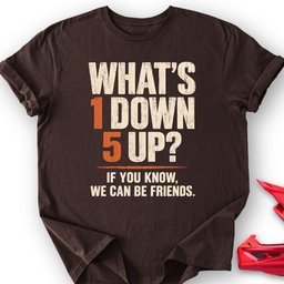 1 Down 5 Up T Shirt Gift For Offroad Enthusiast