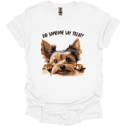 Yorkshire Did Someone Say Treat T Shirt Gift For Dog Lover